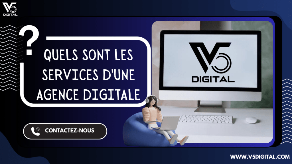  Quels sont les services d'une agence de marketing digitale ?