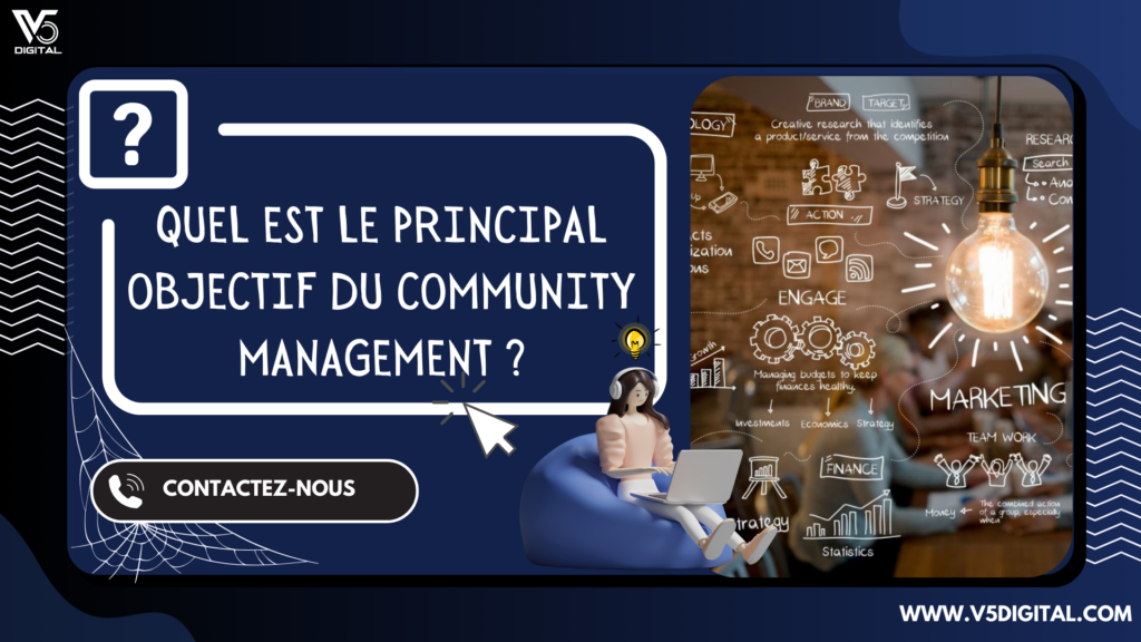 Quel est le principal objectif du community management 