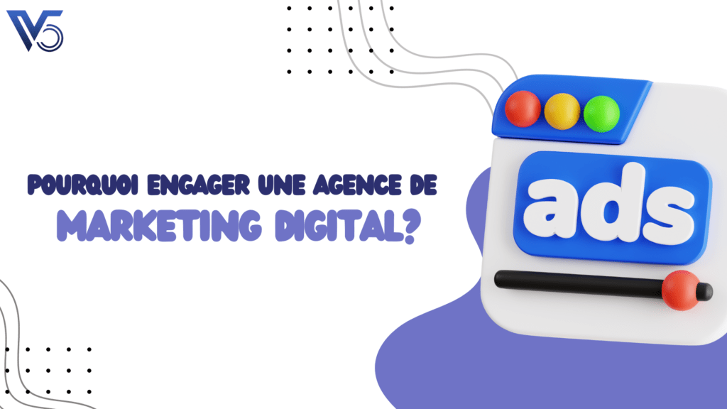 Pourquoi engager une agence de marketing digital