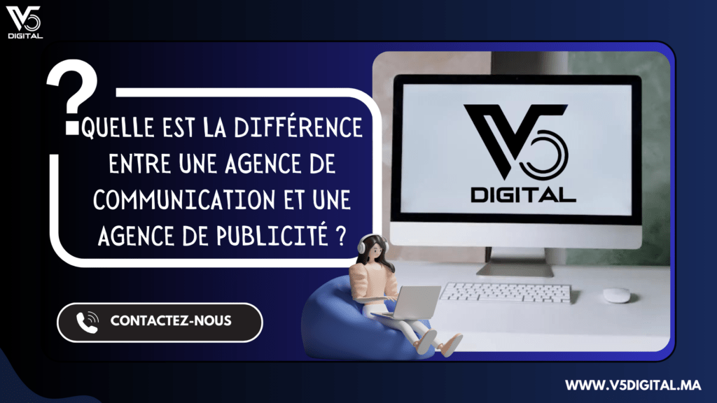 Quelle est la différence entre une agence de communication et une agence de publicité ?