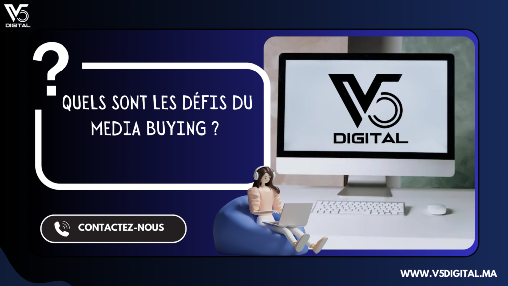 Quels sont les défis du media buying