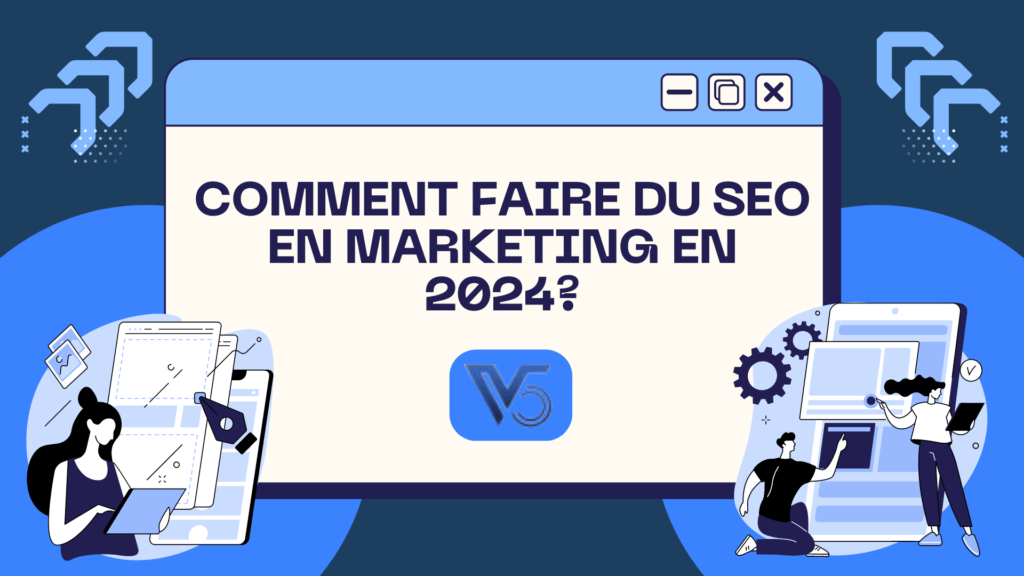 Comment faire du SEO en marketing en 2024?