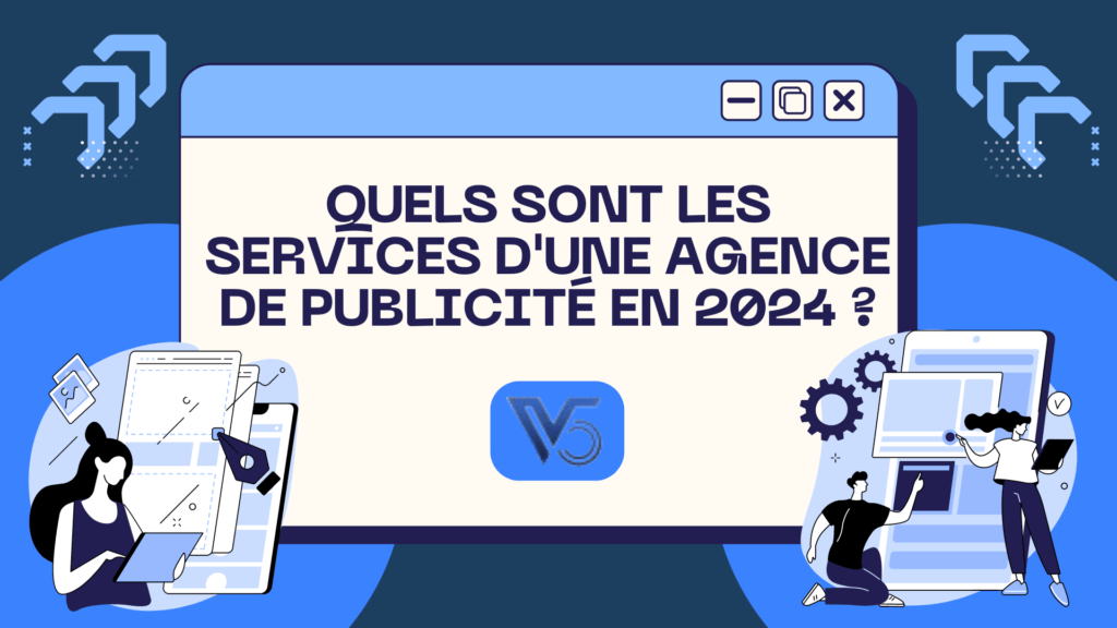 Quels sont les services d'une agence de publicité en 2024 ?