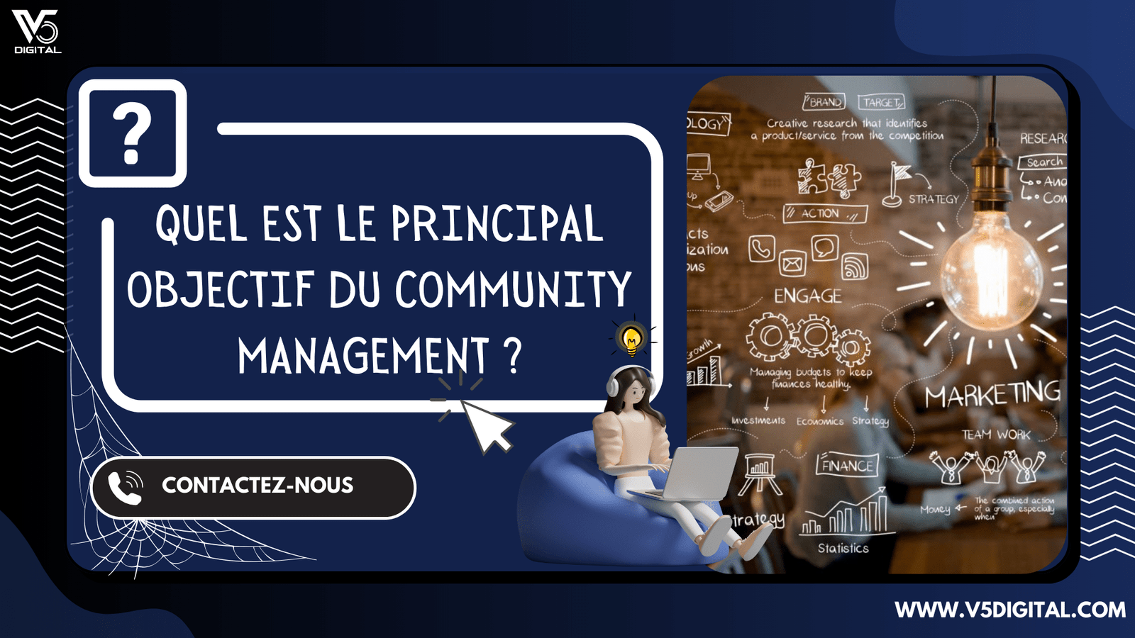 Quel est le principal objectif du community management